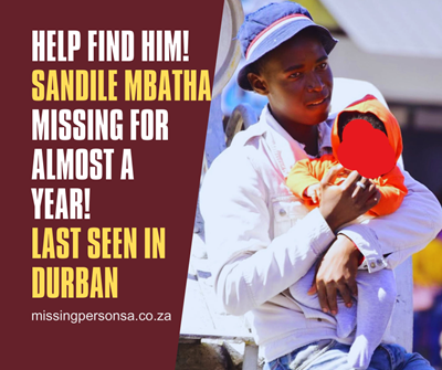 MISSING PERSON ALERT: Family Desperately Searching for Sandile Mbatha – Last Seen in Durban