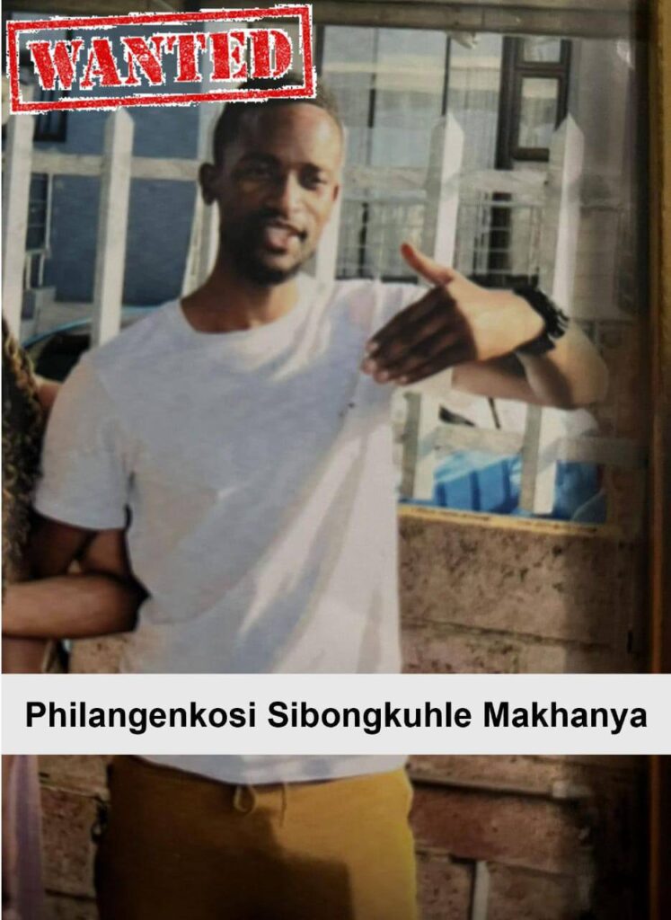 Philangenkosi Sibonkuhle Makhanya wanted for Olorato's murder