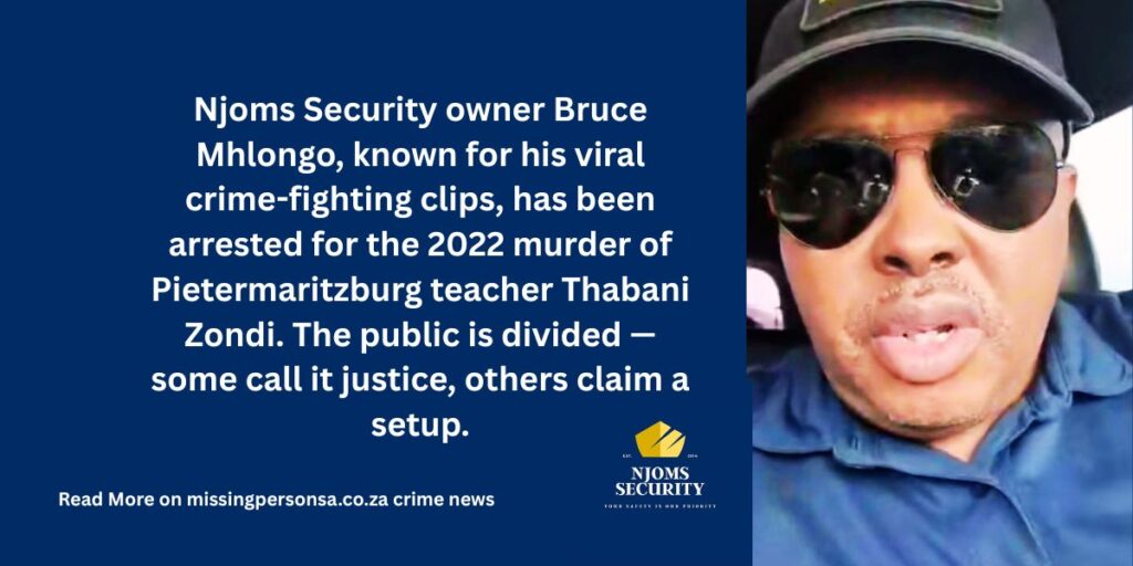 Njoms Security Owner Bruce Mhlongo Arrested for Teacher’s Murder in Pietermaritzburg 2 Njoms Security owner Bruce Mhlongo appears in court for murder in pmb court