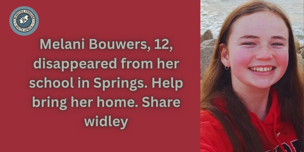 Missing Girl in Springs: Melani Bouwers Last Seen on 15 October 2025 2 Missing alert banner for Melani Bouwers, 12, last seen in Springs, Johannesburg on 15 October 2025