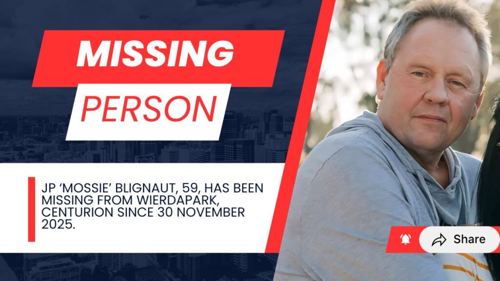 Missing person poster for JP ‘Mossie’ Blignaut, 59, Wierdapark Centurion