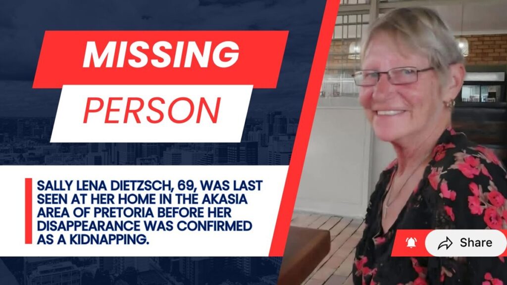 Missing person poster for Sally Lena Dietzsch, a 69-year-old grandmother from Akasia, Pretoria, reported missing and later confirmed kidnapped.