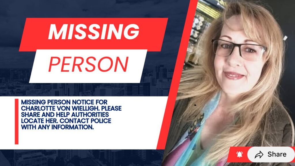 Missing woman in Upington – search under way for Charlotte von Wielligh 2 Missing person poster for Charlotte von Wielligh, including photo and contact details for the South African Police Service.