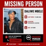 Missing Person Daliwe Mbele Last Seen in Soshanguve, Gauteng 9 Daliwe Mbhele who is missing in Soshanguve Gauteng since 19 June 2026
